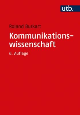 Kommunikationswissenschaft - Roland Burkart 