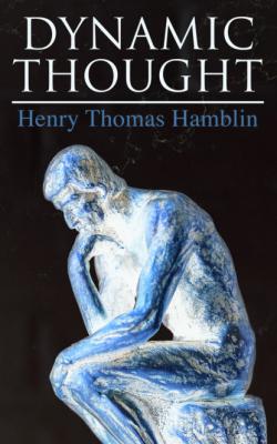 Dynamic Thought - Henry Thomas Hamblin 