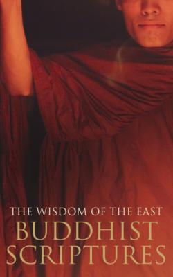 The Wisdom of the East: Buddhist Scriptures - Anonymous 