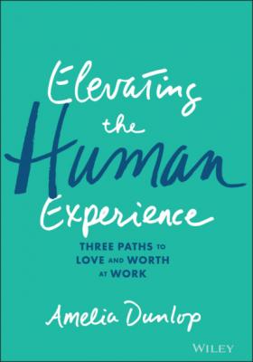 Elevating the Human Experience - Amelia Dunlop 