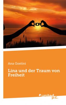 Lina und der Traum von Freiheit - Ana Gostini 