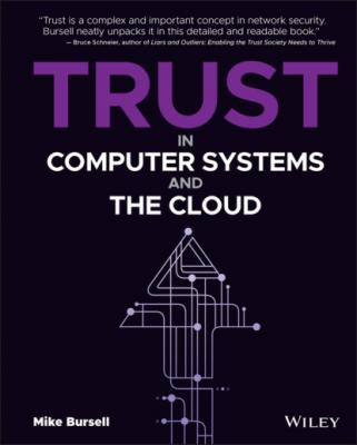 Trust in Computer Systems and the Cloud - Mike Bursell 