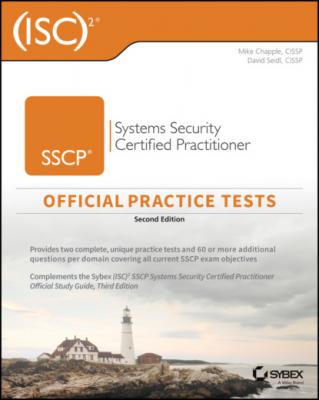(ISC)2 SSCP Systems Security Certified Practitioner Official Practice Tests - Mike Chapple 