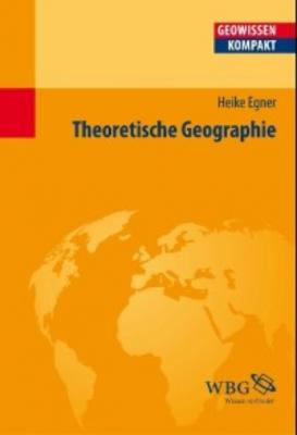 Theoretische Geographie - Heike Egner 