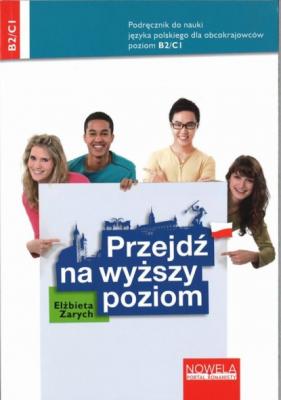 Przejdź na wyższy poziom - Elżbieta Zarych Język polski dla obcokrajowców