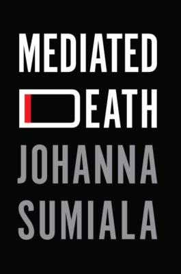 Mediated Death - Johanna Sumiala 