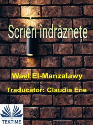 Scrieri Îndrăznețe - Wael El-Manzalawy 