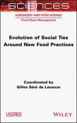 Evolution of Social Ties around New Food Practices - Группа авторов 