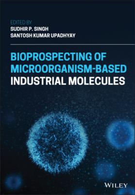 Bioprospecting of Microorganism-Based Industrial Molecules - Группа авторов 