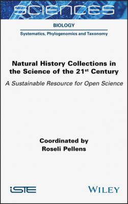 Natural History Collections in the Science of the 21st Century - Группа авторов 
