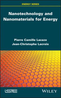 Nanotechnology and Nanomaterials for Energy - Pierre-Camille Lacaze 