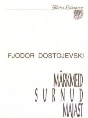 Märkmeid surnud majast - Fjodor Dostojevski 