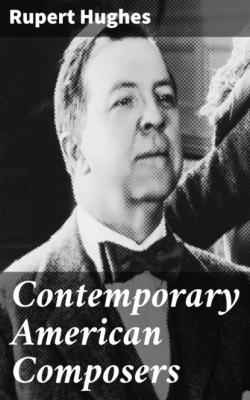 Contemporary American Composers - Hughes Rupert 