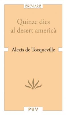Quinze dies al desert americà - Alexis de Tocqueville Breviaris 