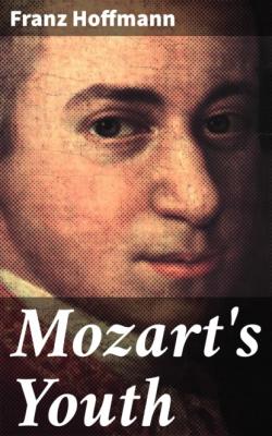 Mozart's Youth - Franz Hoffmann 