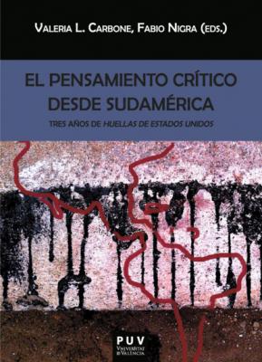 El pensamiento crítico desde Sudamérica - AAVV BIBLIOTECA JAVIER COY D'ESTUDIS NORD-AMERICANS