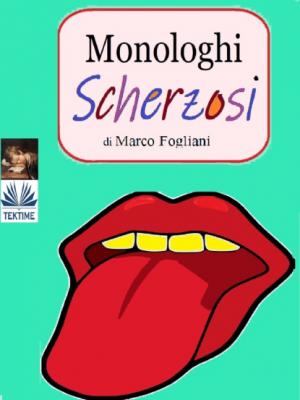 Monologhi Scherzosi - Marco Fogliani 