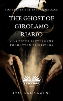 The Ghost Of Girolamo Riario - Ivo Ragazzini 