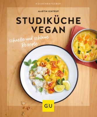 Studiküche vegan - Martin Kintrup 