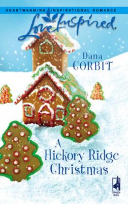 A Hickory Ridge Christmas - Dana Corbit Mills & Boon Love Inspired