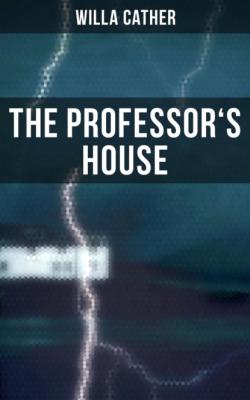 The Professor's House - Уилла Кэсер 