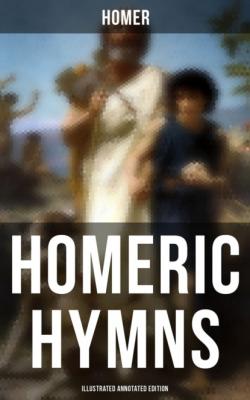 Homeric Hymns (Illustrated Annotated Edition) - Homer 
