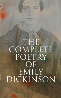 The Complete Poetry of Emily Dickinson - Эмили Дикинсон 