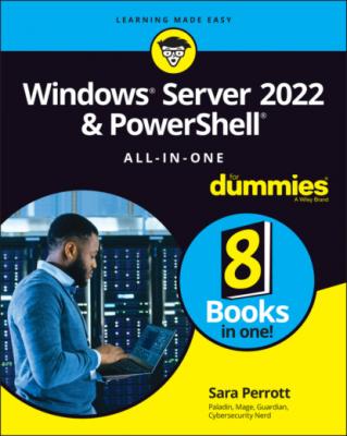 Windows Server 2022 & Powershell All-in-One For Dummies - Sara Perrott 