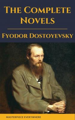 Fyodor Dostoyevsky: The Complete Novels - Fyodor Dostoevsky 