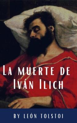 La muerte de Iván Ilich - León Tolstoi 