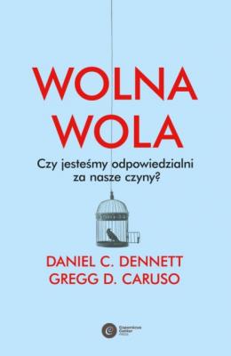 Wolna wola - Daniel C. Dennett 
