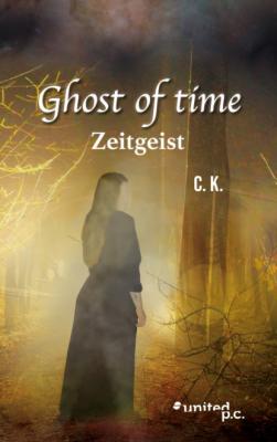 Ghost of time - Zeitgeist - C. K. 