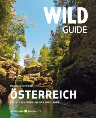 Wild Guide Österreich - Hansjörg Ransmayr Wild Guide