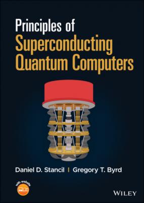 Principles of Superconducting Quantum Computers - Daniel D. Stancil 