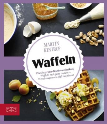 Just delicious – Waffeln - Martin Kintrup 