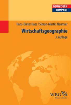 Wirtschaftsgeographie - Hans-Dieter Haas 