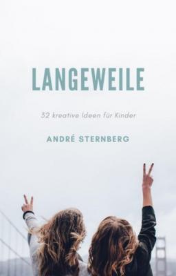 Langeweile - André Sternberg 