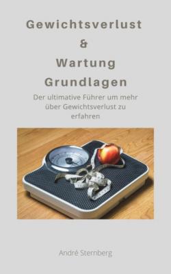 Gewichtsverlust & Wartung Grundlagen - André Sternberg 