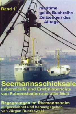 Seemannsschicksale 1 – Begegnungen im Seemannsheim - Jürgen Ruszkowski 