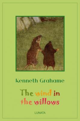 The Wind in the Willows - Kenneth Grahame 
