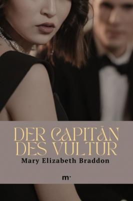 Der Capitän des Vultur - Мэри Элизабет Брэддон 