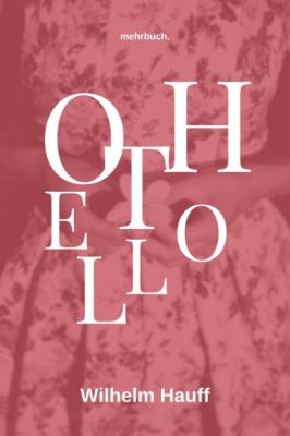 Othello - Вильгельм Гауф 