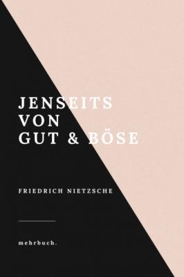 Jenseits von Gut und Böse - Friedrich Nietzsche 