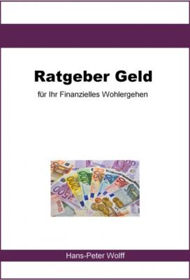 Unabhängiger Ratgeber Geld - Hans-Peter Wolff 