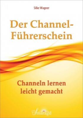 Der Channel-Führerschein - Silke Wagner 
