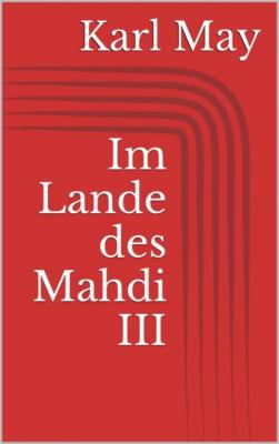 Im Lande des Mahdi III - Karl May 