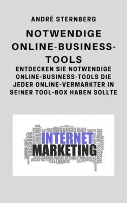 Notwendige Online-Business-Tools - André Sternberg 