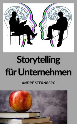 Storytelling für Unternehmen - André Sternberg 