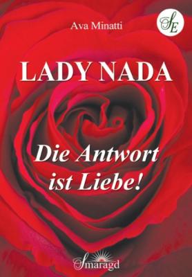 Lady Nada - Die Antwort ist Liebe - Ava Minatti 