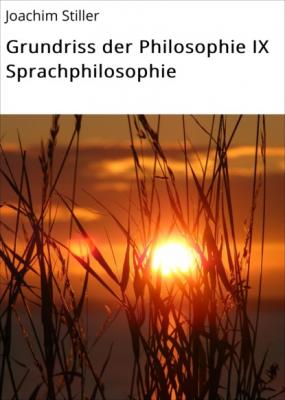 Grundriss der Philosophie IX Sprachphilosophie - Joachim Stiller 